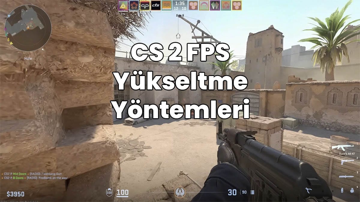 CS 2 FPS Yükseltme Yöntemleri TPC Game