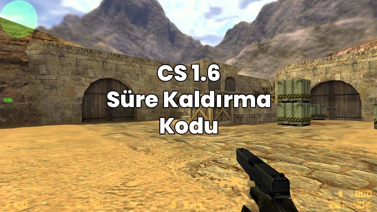 counter strike 1.6 hileleri süre kaldırma