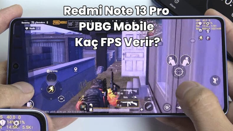 Redmi Note 13 Pro PUBG Mobile Kaç FPS Verir