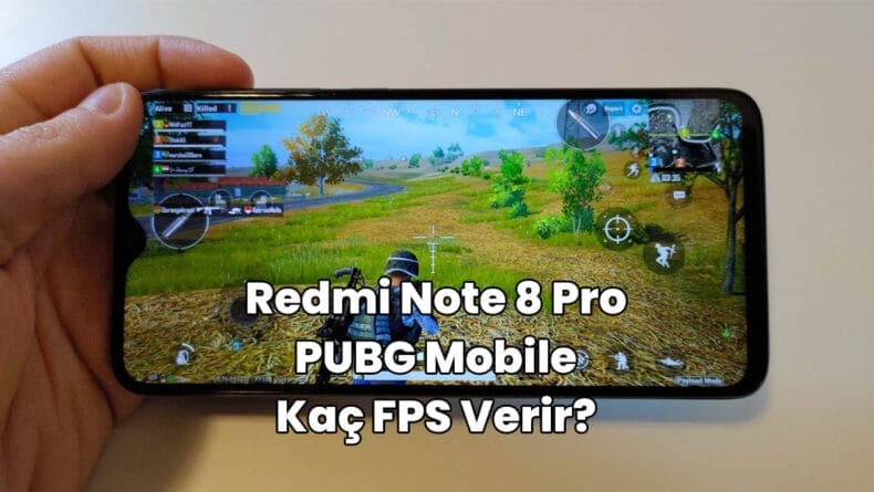 Redmi Note 8 Pro PUBG Mobile Kaç FPS Verir