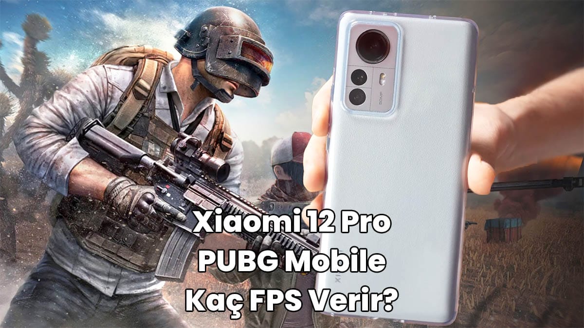 xiaomi 12 pro pubg kaç fps