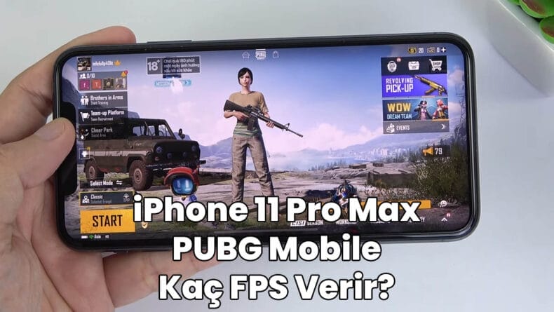 iphone 11 pro max pubg mobile kaç fps verir
