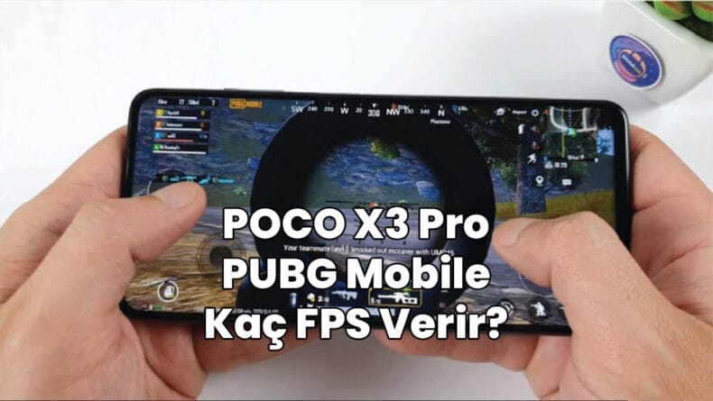 poco x3 pro pubg mobile kaç fps verir