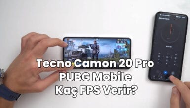 Tecno Camon 20 Pro PUBG Mobile Kaç FPS Verir