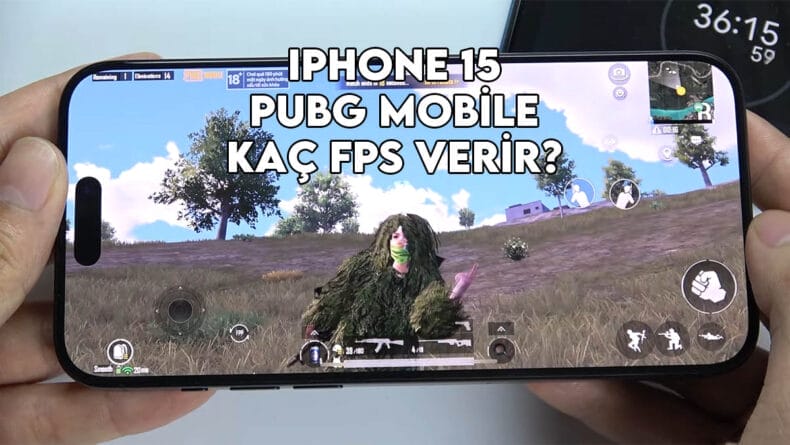 iphone 15 pubg mobile kaç fps verir